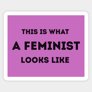 This Is What A Feminist Looks Like Sticker